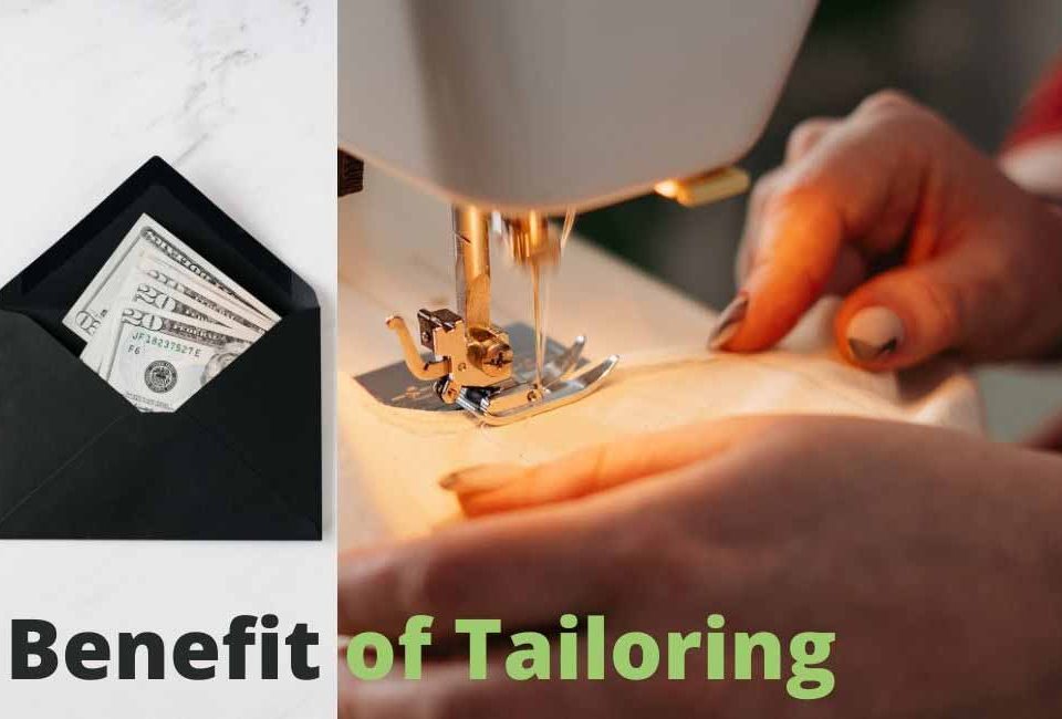 benefit of tailoring