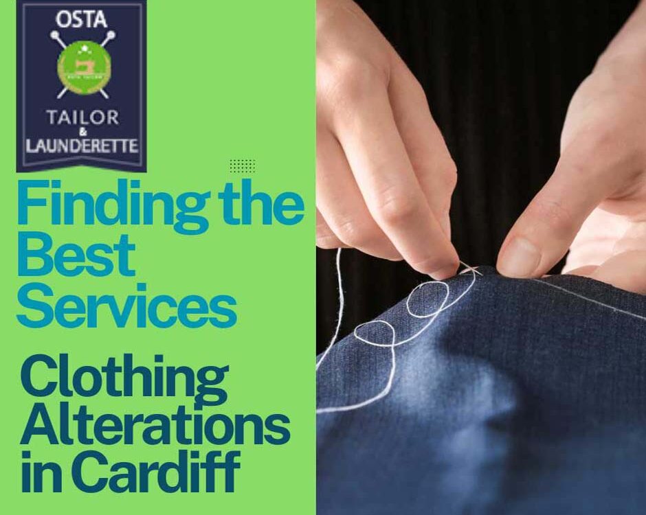 Finding Quality Clothing Alterations Near Cardiff