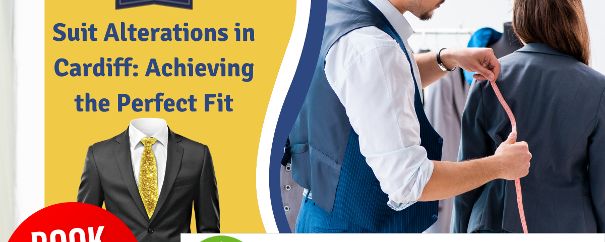 Suit Alterations in Cardiff Achieving the Perfect Fit