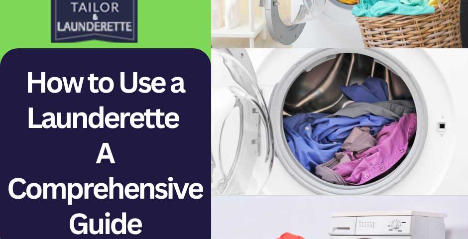 How to Use a Launderette – A Comprehensive Guide--OSTA